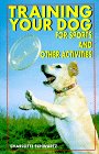 Click link to order Training Your Dog For Sports and Other Activities
