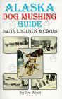 Click link to order Alaska Dog Mushing Guide