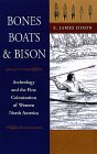 Click link to order Bones, Boats & Bison