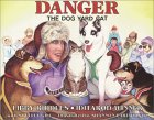 Click link to order Danger The Dog Yard Cat