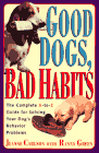 Click link to order Good Dogs, Bad Habits